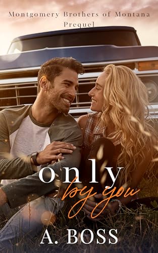 Only by You: Prequel: Montgomery Brothers of Montana