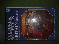 Culture and Society in Britain 1850-1890: A Source Book of Contemporary Writings 0198711131 Book Cover