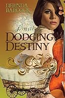 Dodging Destiny 1942513534 Book Cover