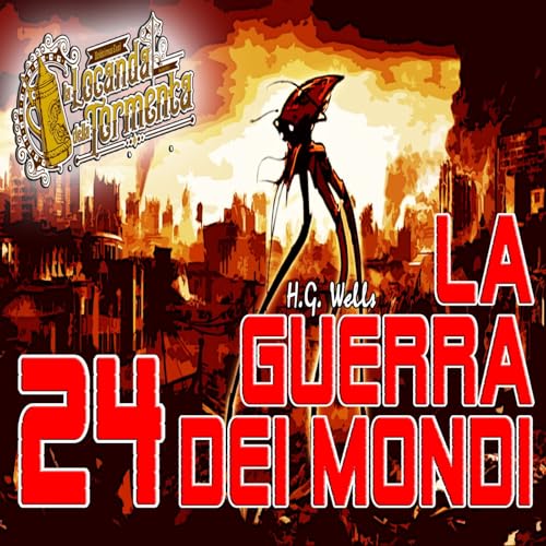 Audiolibro La guerra dei mondi - H.G. Wells - Capitolo 24