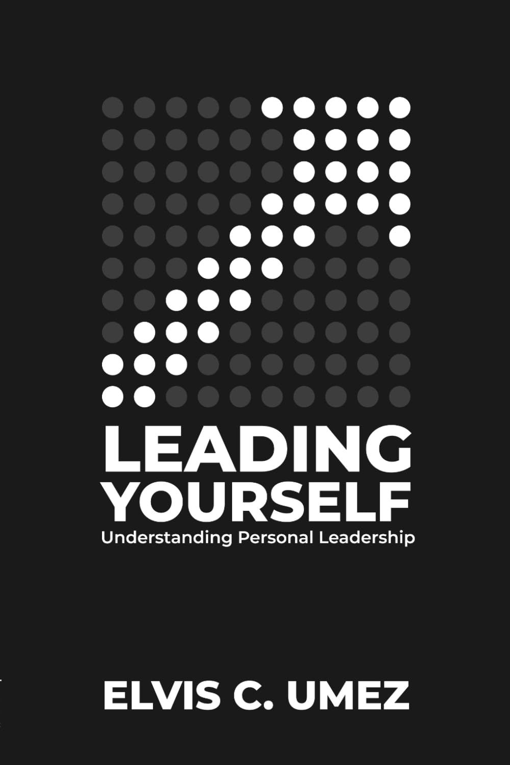Leading Yourself: Understanding Personal Leadership