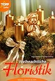  Weihnachtliche Floristik
