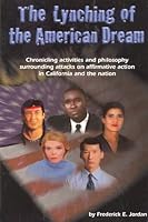 The Lynching of the American Dream: In Defense of Affirmative Action 0917138260 Book Cover