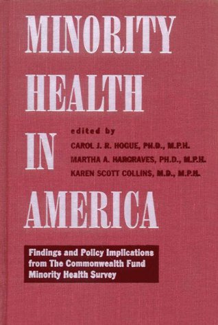 Minority Health in America: Findings and Policy Implications from The Commonwealth Fund Minority Health Survey