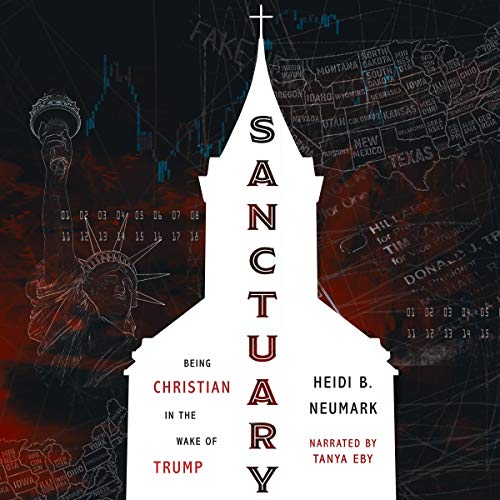 Sanctuary: Being Christian in the Wake of Trump by Heidi Neumark episode artwork
