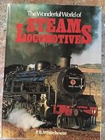 The Wonderful World Of Steam Locomotives 0600382680 Book Cover