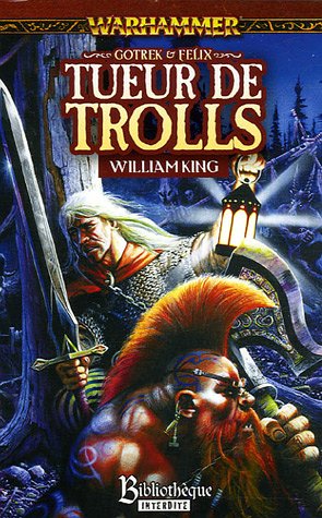 Télécharger Gotrek et Felix : Tueur de trolls PDF Ebook En Ligne