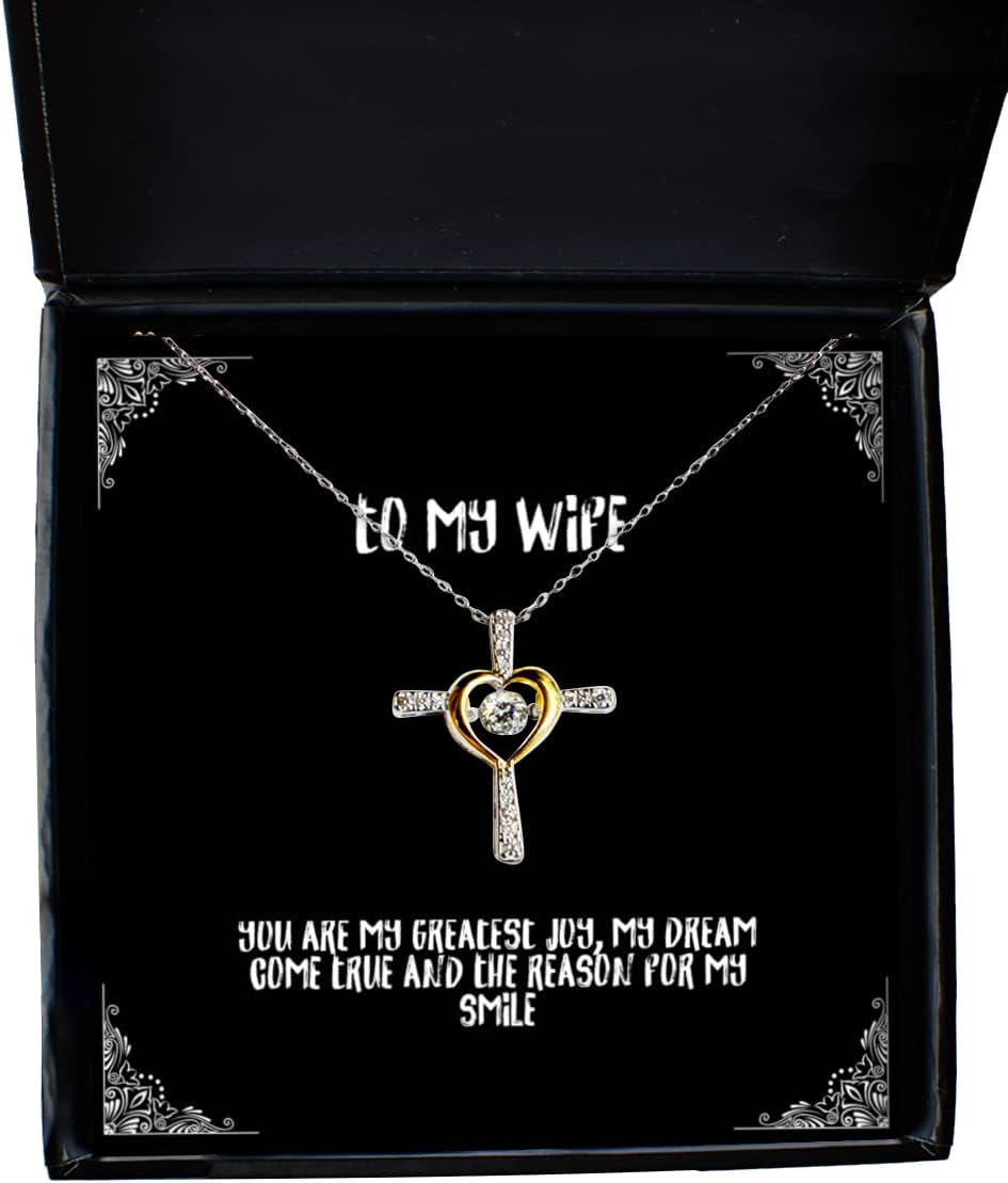 Useful Wife Cross Dancing Necklace, You are My Greatest Joy, My Dream Come True and The Reason for My, Special for Wife, Holiday
