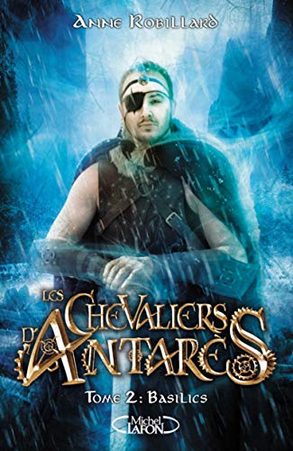 Les chevaliers d'Antarès - tome 2 Basilics (2) Les chevaliers d'Antarès - tome 2 Basilics (2)