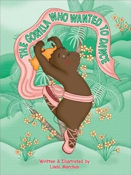 Hardcover The Gorilla Who Wanted to Dance Book