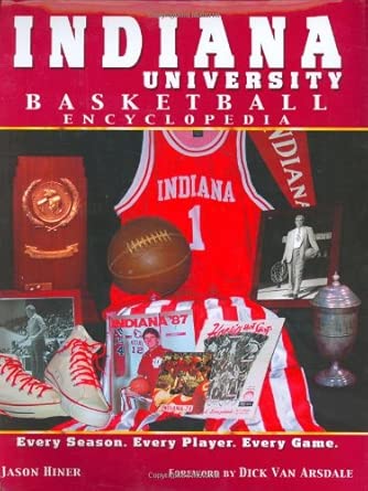 Indiana University Basketball Encyclopedia Indiana University Basketball Encyclopedia book cover