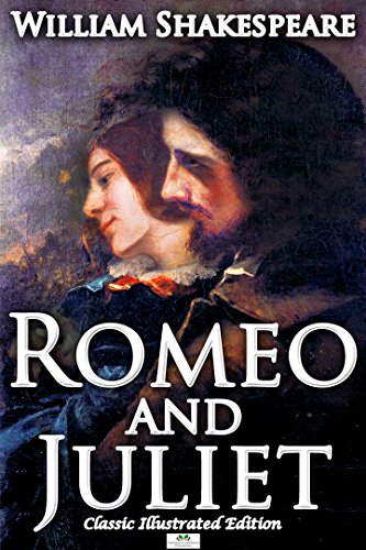 Cover of Romeo and Juliet (Classic Illustrated Edition)