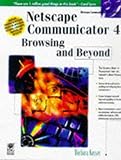 Netscape Navigator 4 Browsing and Beyond