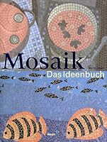 Mosaik. Das Ideenbuch. 325805908X Book Cover