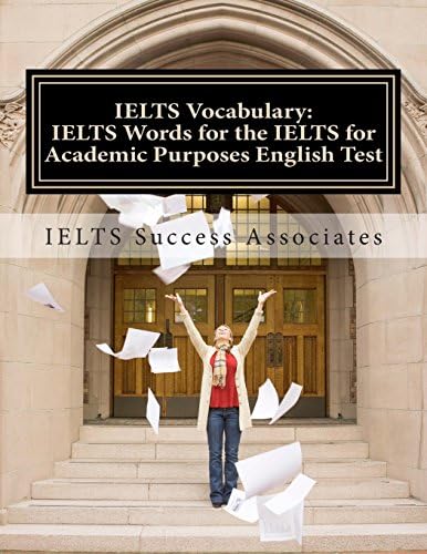 IELTS Vocabulary: IELTS Words for the IELTS for Academic Purposes English Test