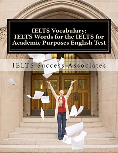 IELTS Vocabulary: IELTS Words for the IELTS for Academic Purposes English Test