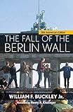  The Fall of the Berlin Wall: 20th Anniversary Edition (Turning Points in History, Band 20)