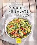 1 Nudel – 40 Salate: Bunte Vielfalt für jede Jahreszeit (GU Küchenratgeber)