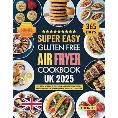 Super Easy Gluten-Free Air Fryer Cookbook UK 2025