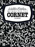 Walter Beeler Method for the Cornet (Trumpet), Book II (Walter Beeler Series for Brass Instruments)