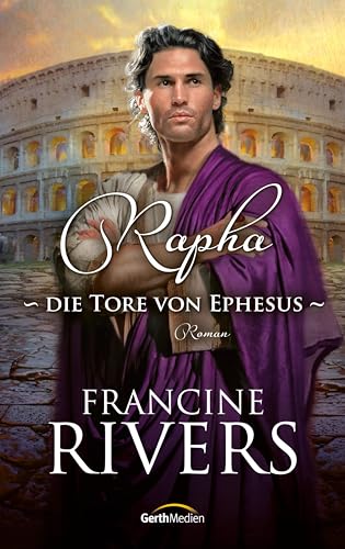 Rapha - Die Tore von Ephesus: Roman (Im Zeichen des Löwen 2) (German Edition)