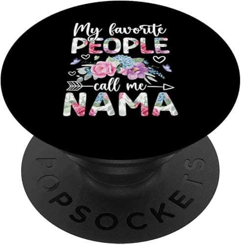 Favorite People Call Me Nama Grandma Nama Grandmother PopSockets Standard PopGrip