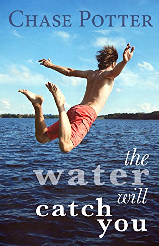 The Water Will Catch You Kindle Edition By Potter Chase Romance Kindle Ebooks Amazon Com