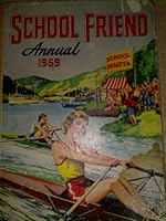 The School Friend Annual 1959 B000YDTAWC Book Cover
