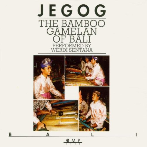 Bamboo Gamelan of Bali [Audio CD] Gamelan Jegog Werdi Senatana