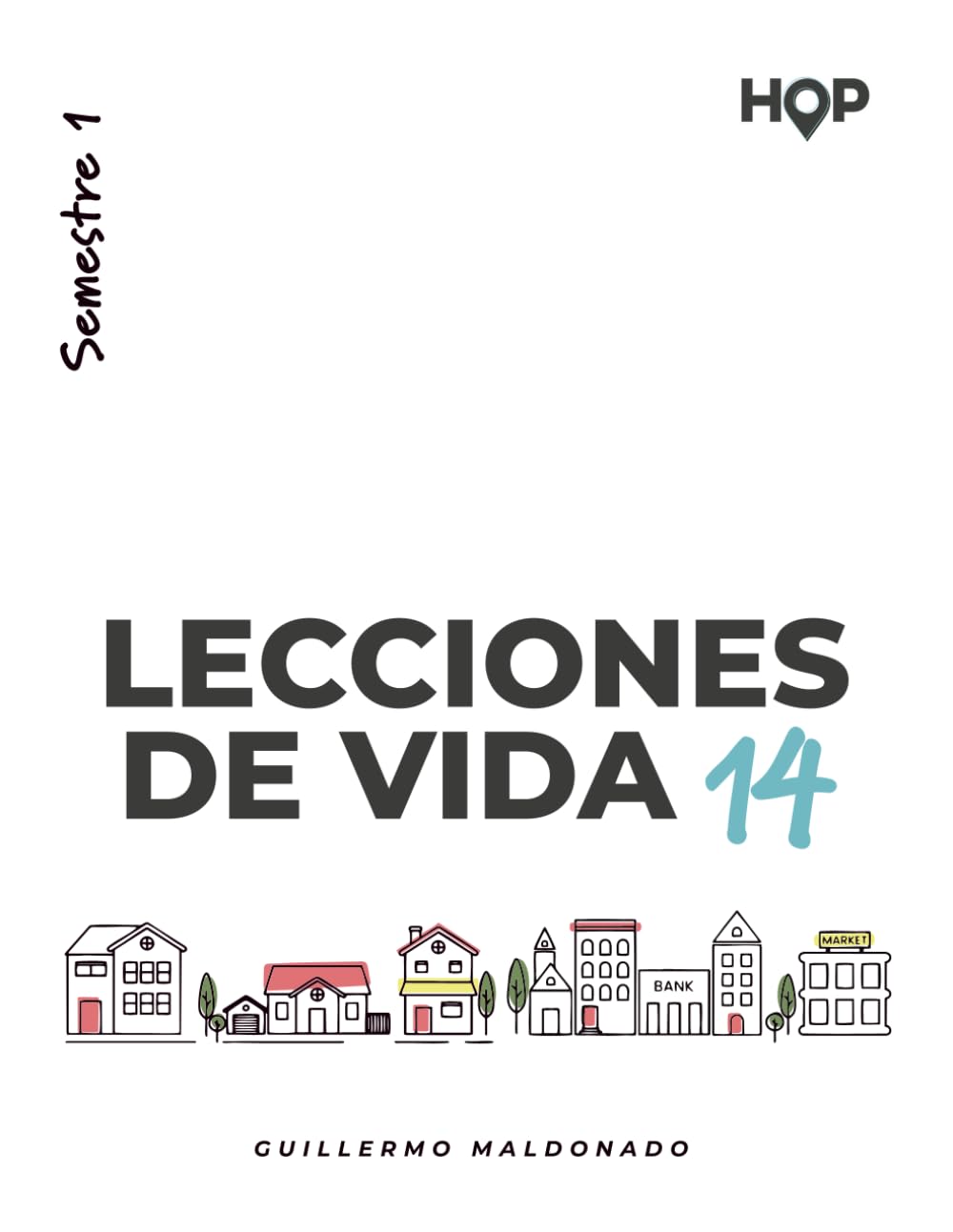 Lecciones de Vida 14 - Semestre I: Manual para Casas de Paz