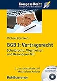 BGB I: Vertragsrecht: Schuldrecht, Allgemeiner und Besonderer Teil (Kompass Recht, Band 1)