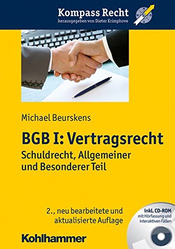 BGB I: Vertragsrecht: Schuldrecht, Allgemeiner und Besonderer Teil (Kompass Recht, Band 1) BGB I: Vertragsrecht: Schuldrecht, Allgemeiner und Besonderer Teil (Kompass Recht, Band 1)