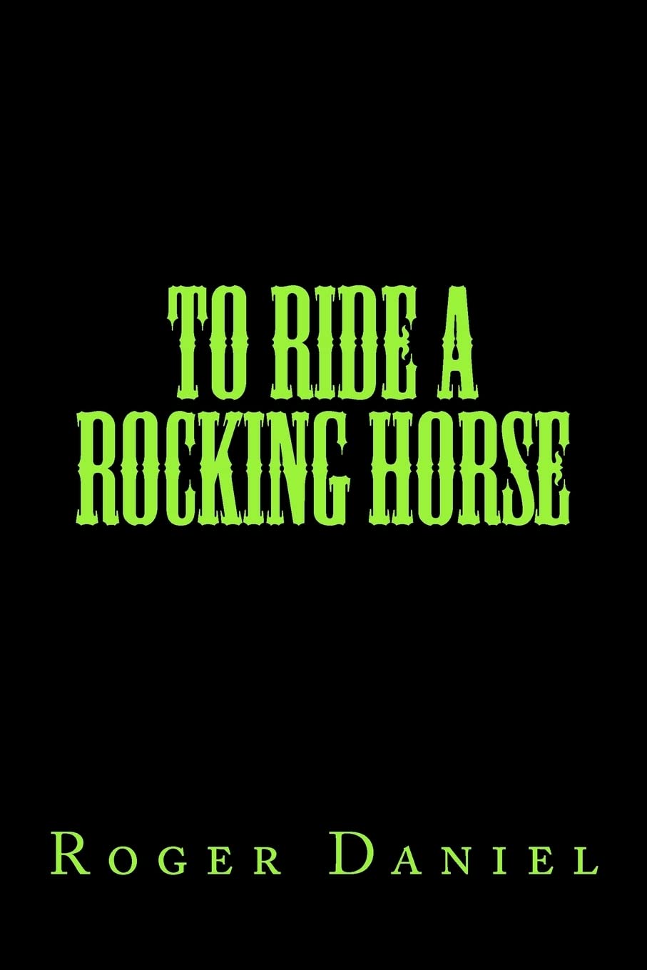 To Ride A Rocking Horse