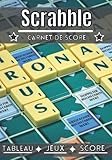  Scrabble carnet de score: Tableau score à remplir  Règles et grille de score  100 feuilles pour noter les résultats de vos parties  Joueur de Scrabble  Famille, enfant et adulte 
