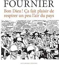 Download Bon Dieu ! Ça fait plaisir de respirer un peu l’air du pays PDF