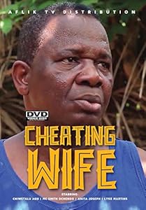 Amazon: Cheating Wife : Chiwetalu Agu, Mc Smith Ochendo, Anita