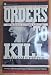 Orders to Kill: The Truth Behind the Murder of Martin Luther King, Jr. (Warner Books)
