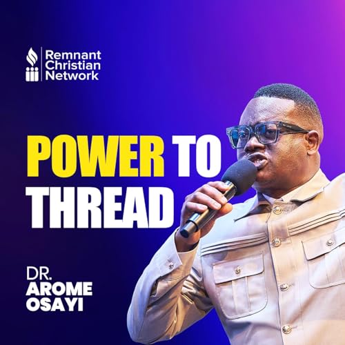 POWER TO THREAD DR AROME OSAYI