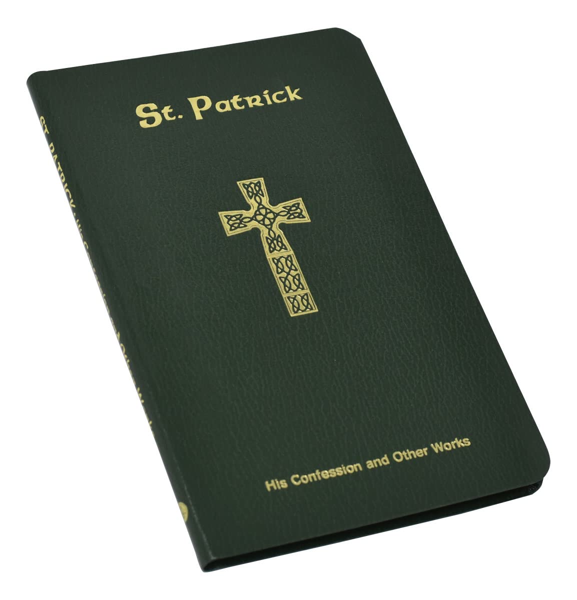 St. Patrick: His Confession and Other Works