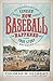 How Baseball Happened: Outrageous Lies Exposed! The True Story Revealed