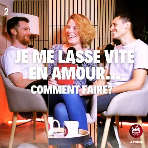 2. Je me lasse vite en amour, comment faire?