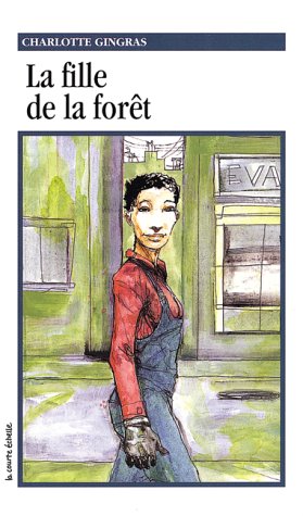 LA Fille De LA Foret (Roman +, 63) (French Edit... [French] 2890215016 Book Cover