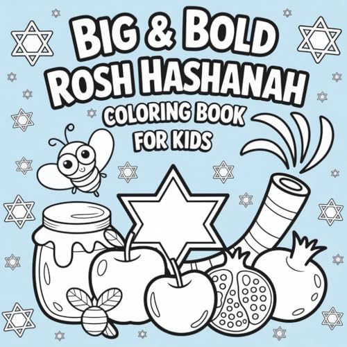 Big & Bold Rosh Hashanah Coloring Book for Kids: Apples, Honey, Shofars, and Pomegranates – Fun Jewish High Holiday Coloring & Activity Pages for Children Ages 4–10