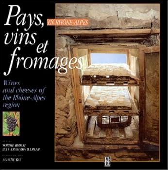 Pays, vins et fromages en Rhône-Alpes