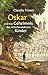 Produktbild Oskar und das Geheimnis der verschwundenen Kinder (Die Oskar-Reihe, Band 1)