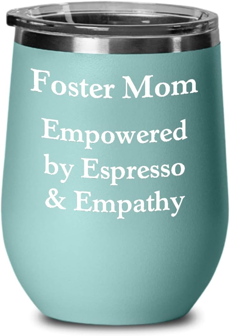 Foster Care Wine Tumbler Foster Mom Gift for Adoptive Parent Espresso Lover Travel Coffee Cup