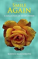 Smile Again: A Collection Of Short Stories 1980244804 Book Cover