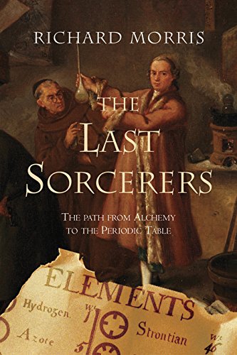 Buy Last Sorcerers: The Path from Alchemy to the Periodic Table — BookShops.in