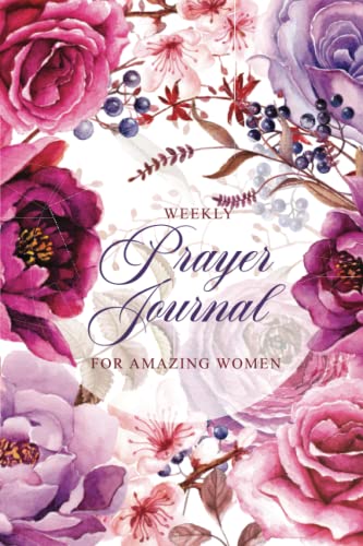 Prayer Journal for Women: A 52-Week Journey of Faith, Gratitude,