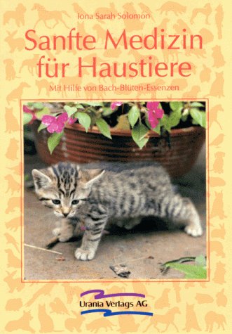 Sanfte Medizin für Haustiere: Mit Hilfe von Bach-Blüten-Essenzen